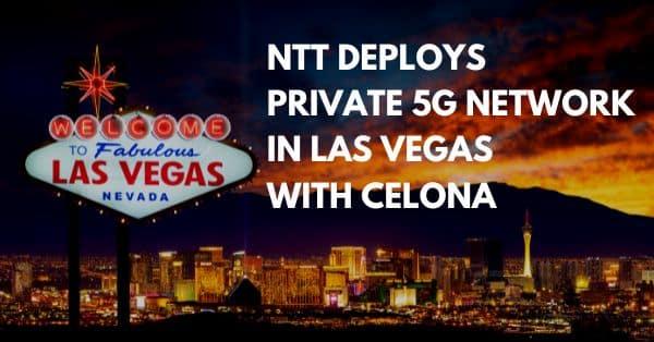 City of Las Vegas working with NTT to deploy largest Private 5G network in the US – services.global.ntt